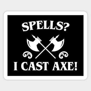 Spells I Cast Axe Barbarian Magnet